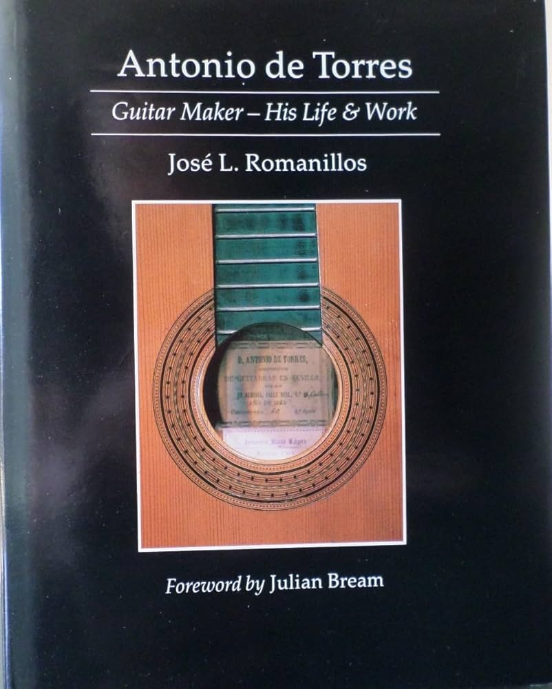 洋書 'Antonio de Torres: Guitar Maker' Amazon | Antonio De Torres: Guitar Maker His Life and Work